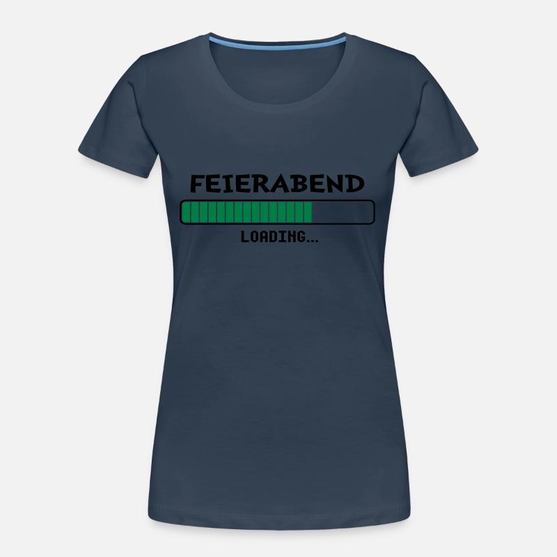 Feierabend loading... Frauen Premium Bio T-Shirt