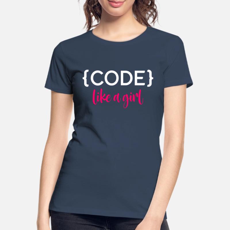 Code Like A Girl Programming Coder Computer Geek D Frauen Premium Bio T-Shirt