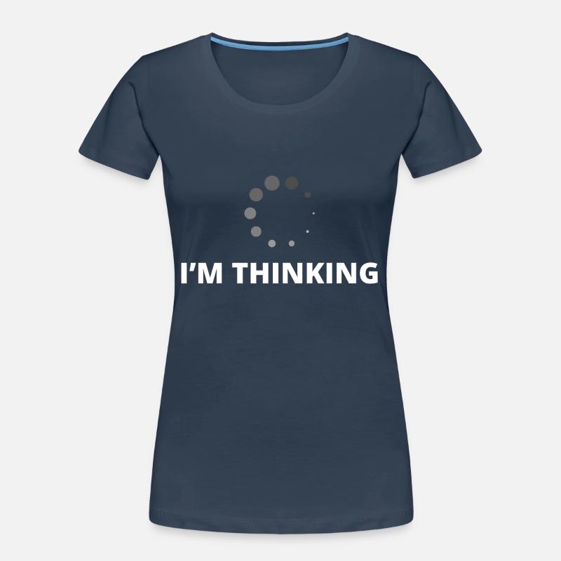 I'm Thinking Coder Software Developer Programmer N Frauen Premium Bio T-Shirt