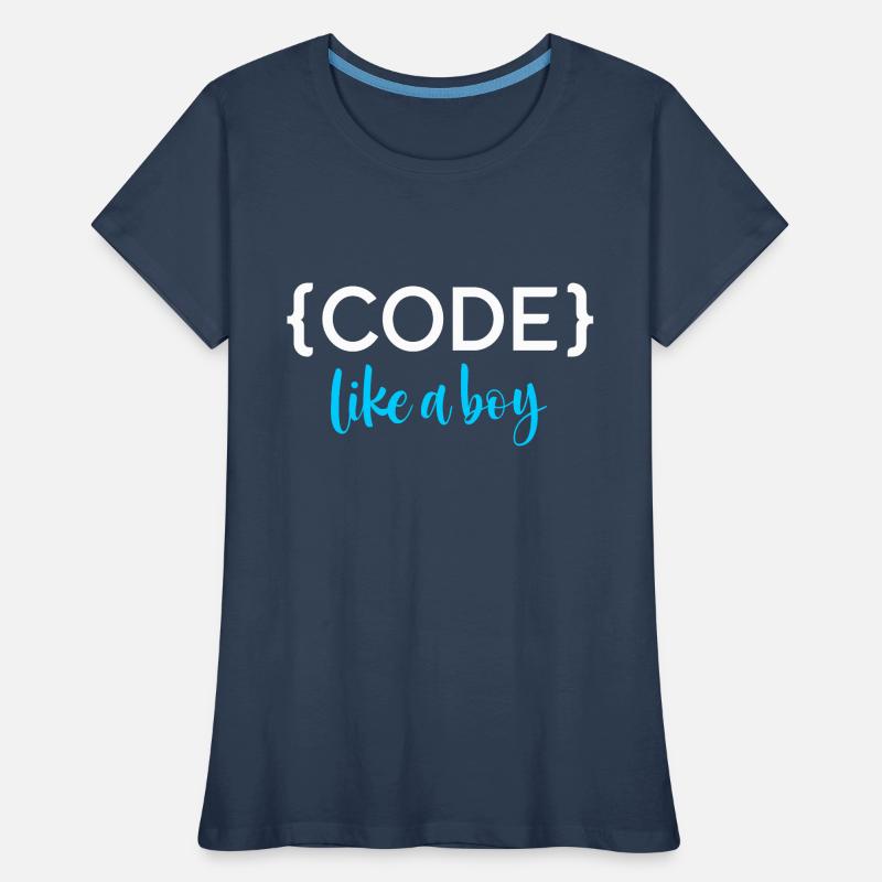 Code Like A Boy Programming Coder Computer Geek Pc Frauen Premium Bio T-Shirt