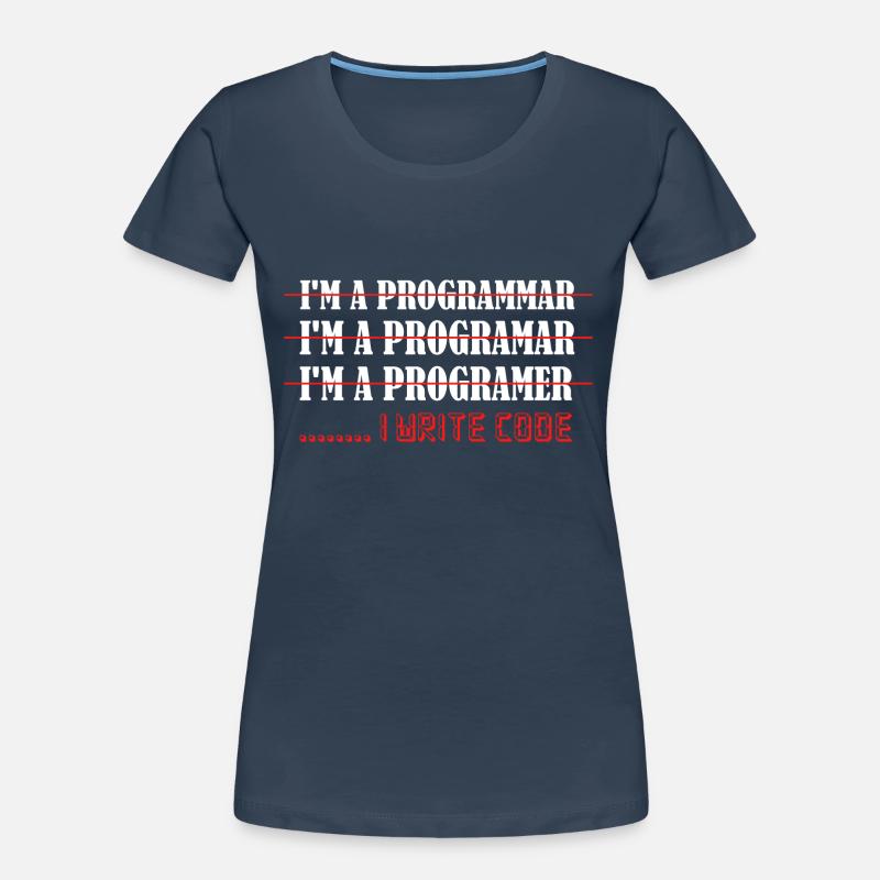 I'm A Programmar ........ I Write Code Software Co Frauen Premium Bio T-Shirt