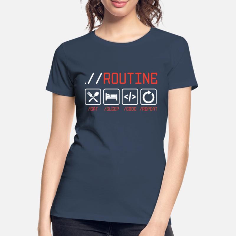 Routine Eat Sleep Code Repeat Software Developer C Frauen Premium Bio T-Shirt