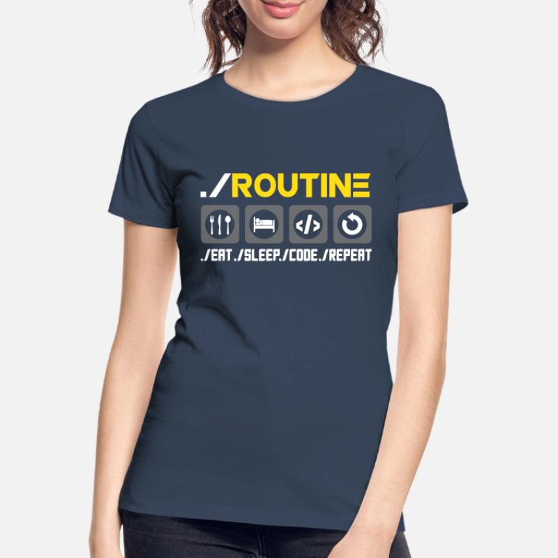 Routine Eat Sleep Code Repeat Software Developer C Frauen Premium Bio T-Shirt