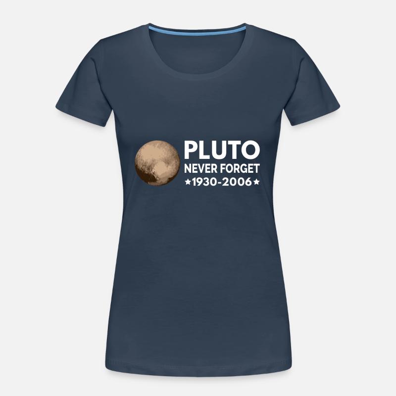 Never Forget Pluto I Women's Premium Organic T-Shirt