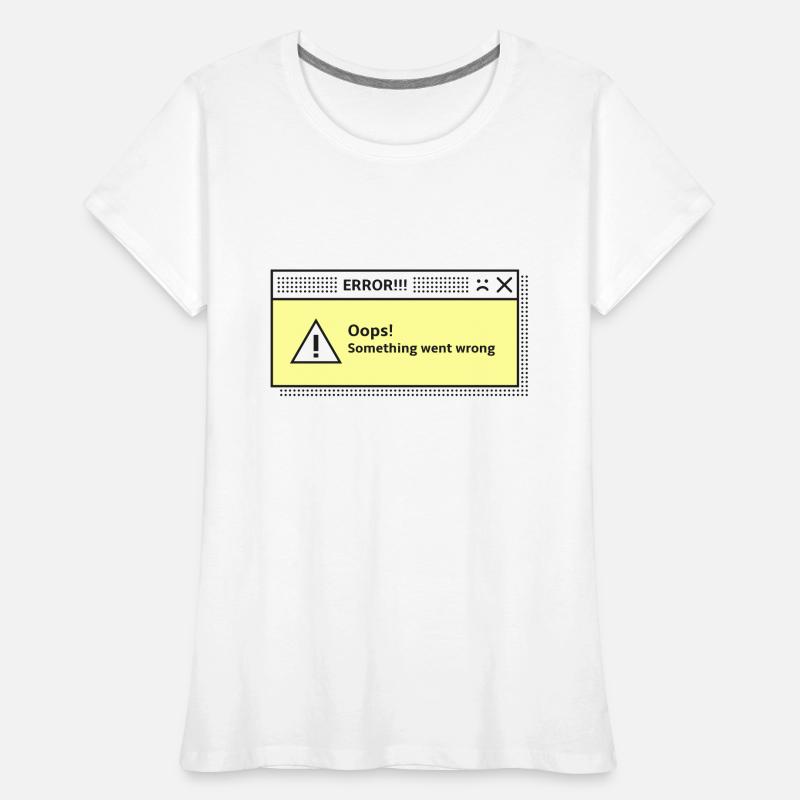 Warning Message System Dialog Error Computer Women's Premium Organic T-Shirt