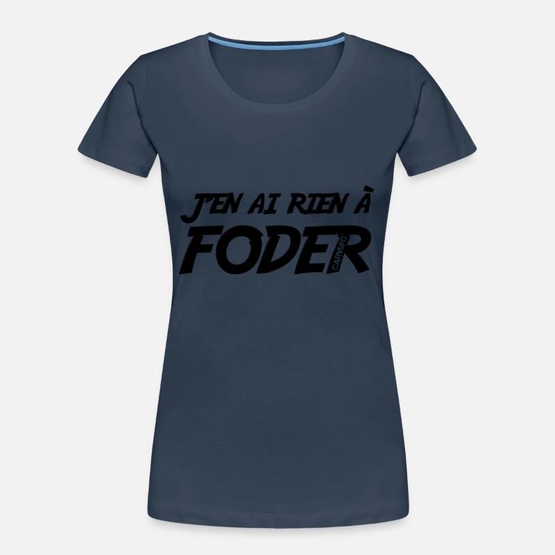 J'en ai rien a foder Noir T-shirt bio Premium Femme