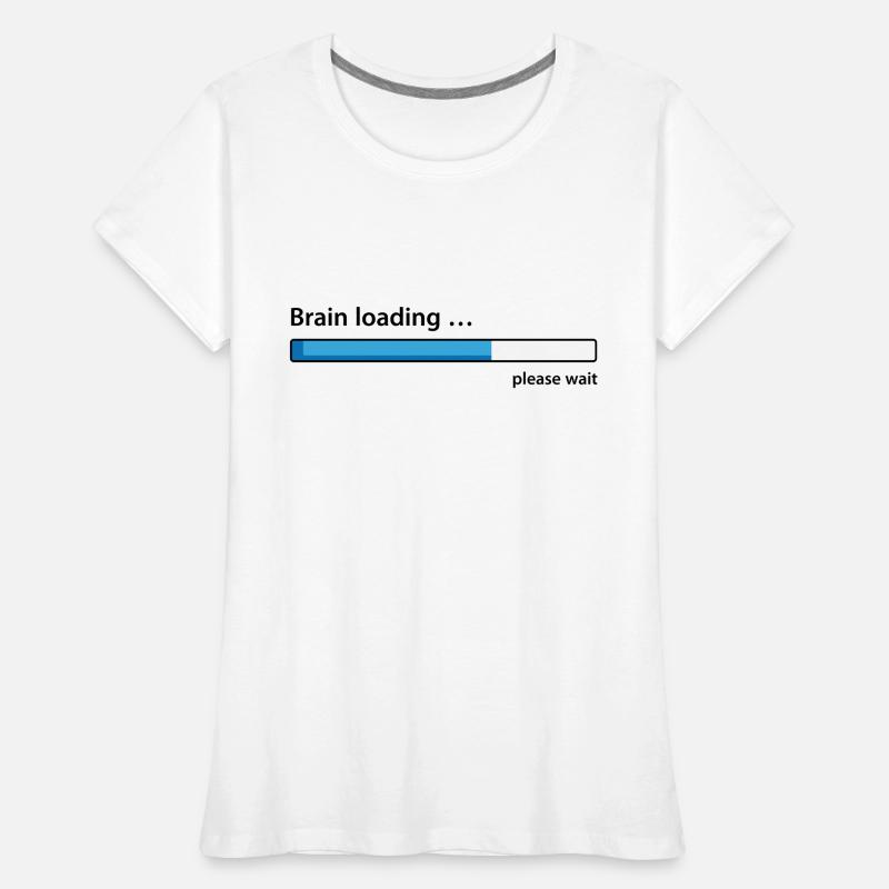 Brain loading please wait Frauen Premium Bio T-Shirt