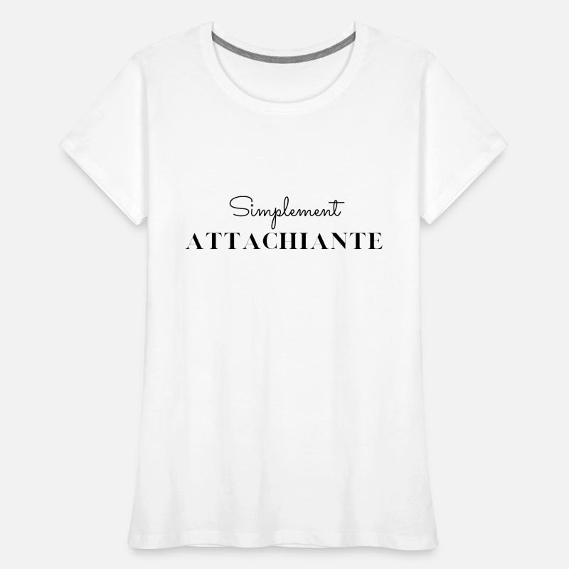 Simplement attachiante T-shirt bio Premium Femme