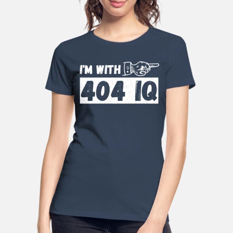 I'm with Stupid 404 Error Programmer Coding Frauen Premium Bio T-Shirt