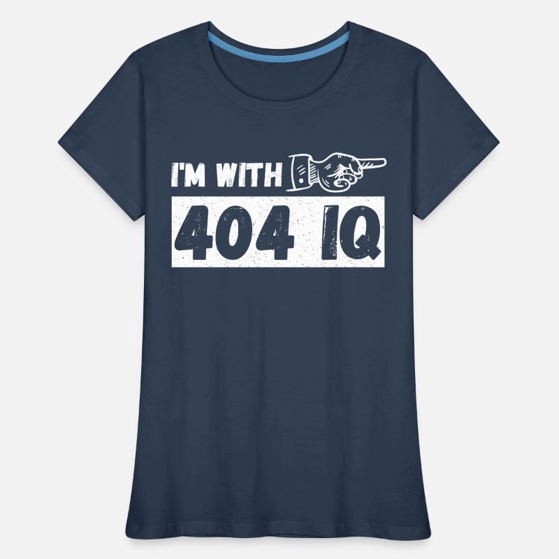 I'm with Stupid 404 Error Programmer Coding Frauen Premium Bio T-Shirt
