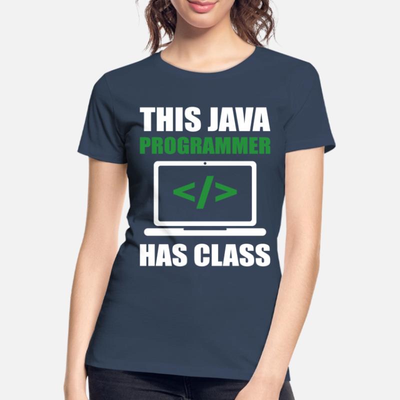 This Java Programmer has Class Programming Coding Women's Premium Organic T-Shirt
