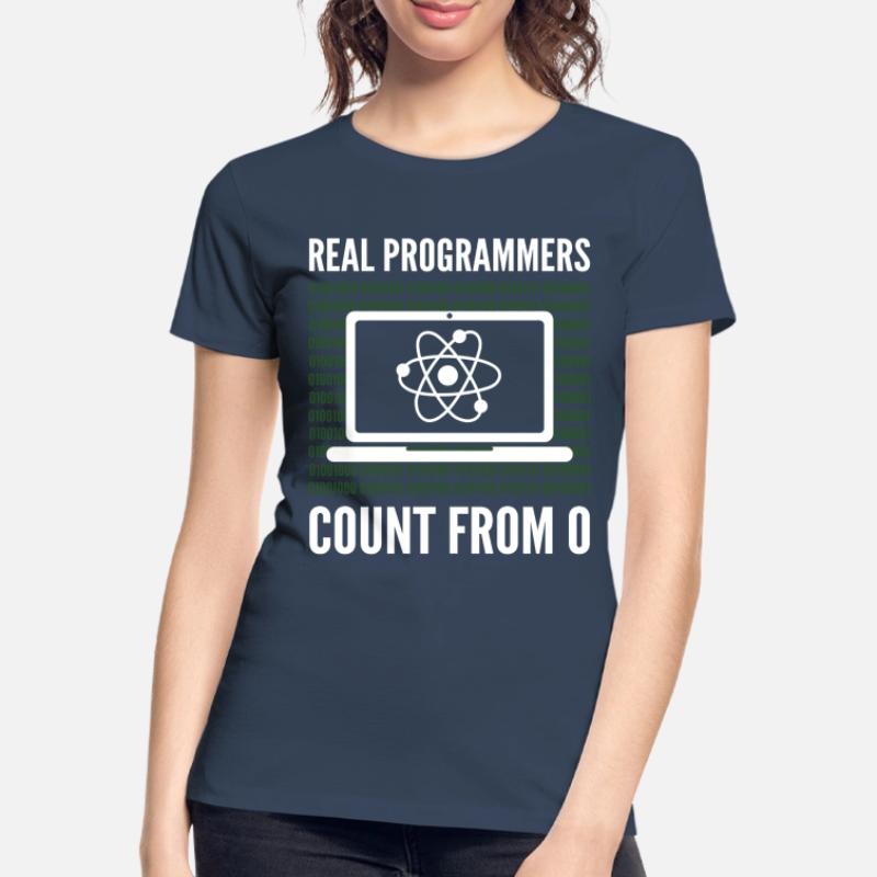 Real Programmers Count From 0 Programming Frauen Premium Bio T-Shirt