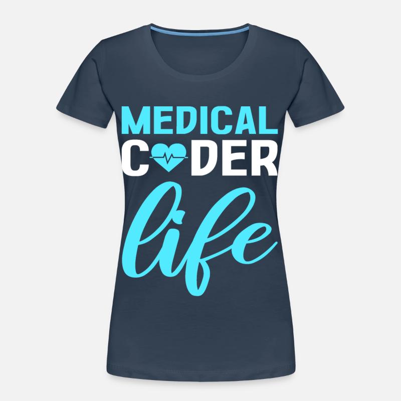 Medical Coder Life Clinical Coder Medical Coding Women's Premium Organic T-Shirt