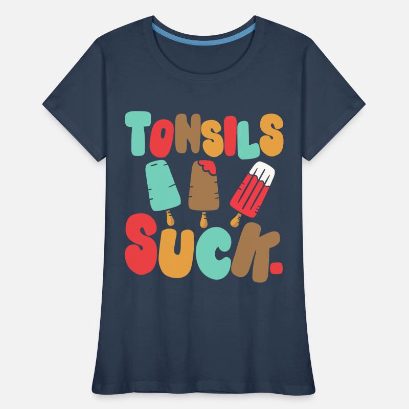 Tonsils Suck. Tonsil Removal Tonsillitis Survivor Women's Premium Organic T-Shirt