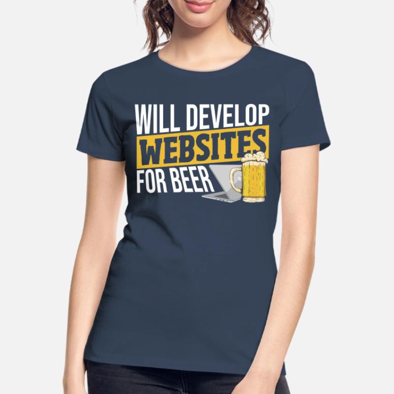 Will Develop Websites For Beer Web Developer Women's Premium Organic T-Shirt