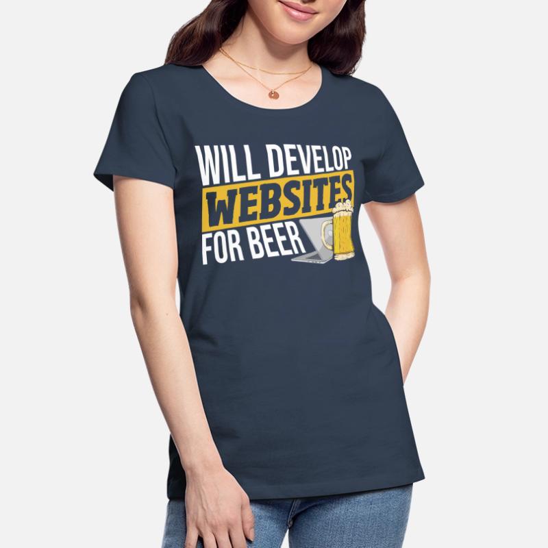 Will Develop Websites For Beer Web Developer Women's Premium Organic T-Shirt