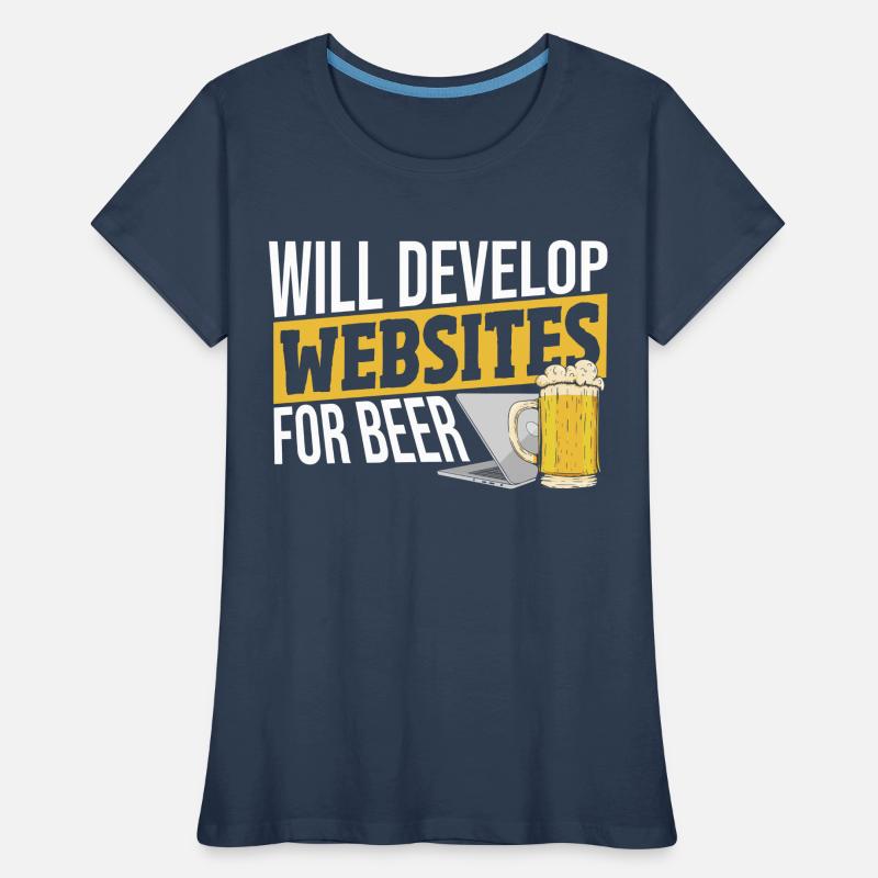 Will Develop Websites For Beer Web Developer Women's Premium Organic T-Shirt