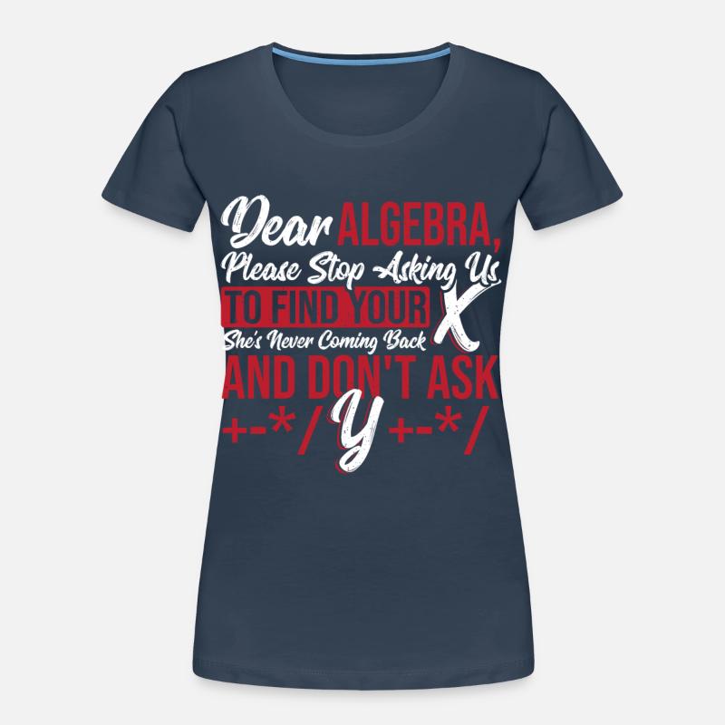 Figures Math Teacher Graph Dear Algebra Please Women's Premium Organic T-Shirt