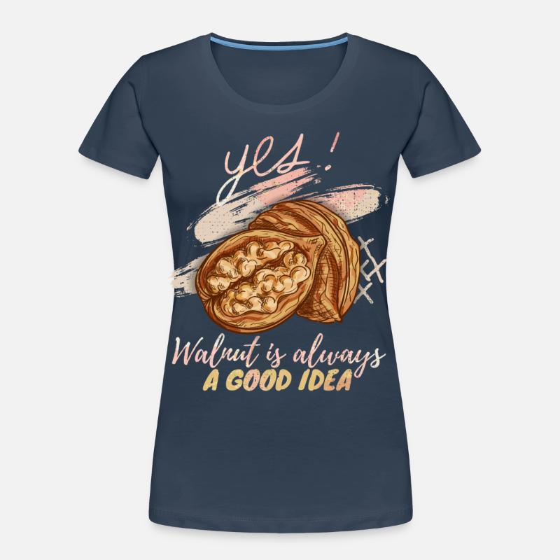 Walnuts, walnuts, nut, funny saying Women's Premium Organic T-Shirt