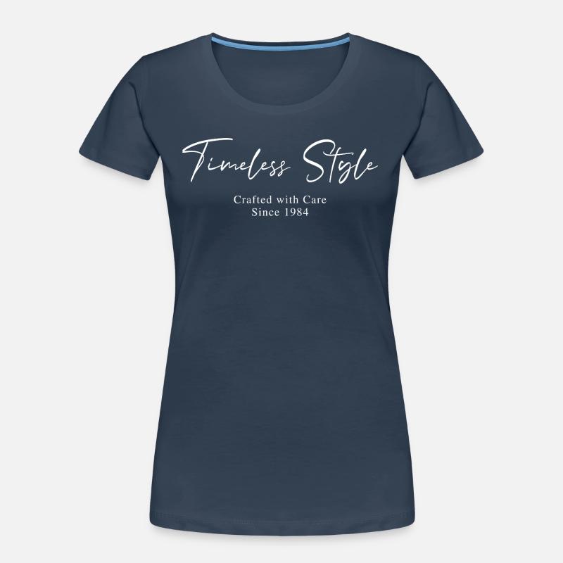 Timeless style since 1984 Script Typography Women's Premium Organic T-Shirt