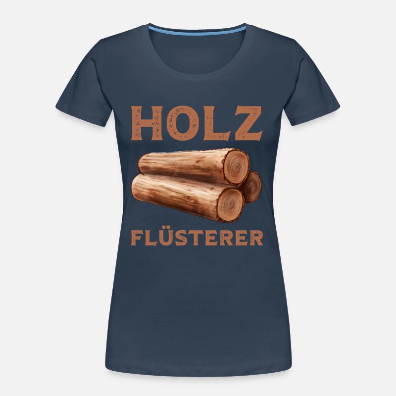 Ich bin ein Holzflüsterer mit Baumstamm ein Baum Frauen Premium Bio T-Shirt