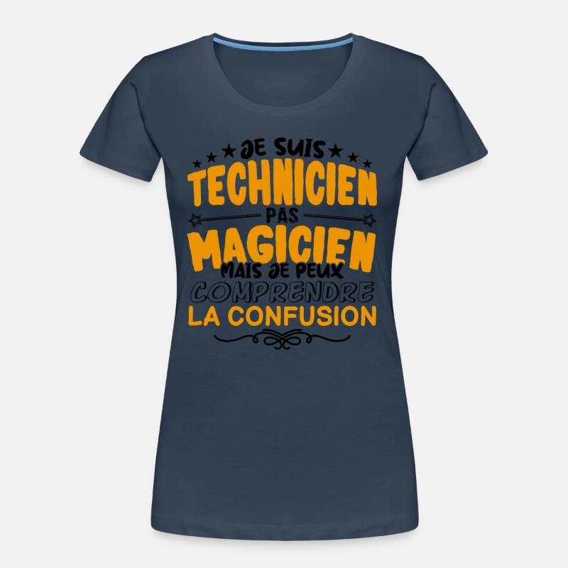 Technicien pas Magicien | le Meilleur Technicien T-shirt bio Premium Femme
