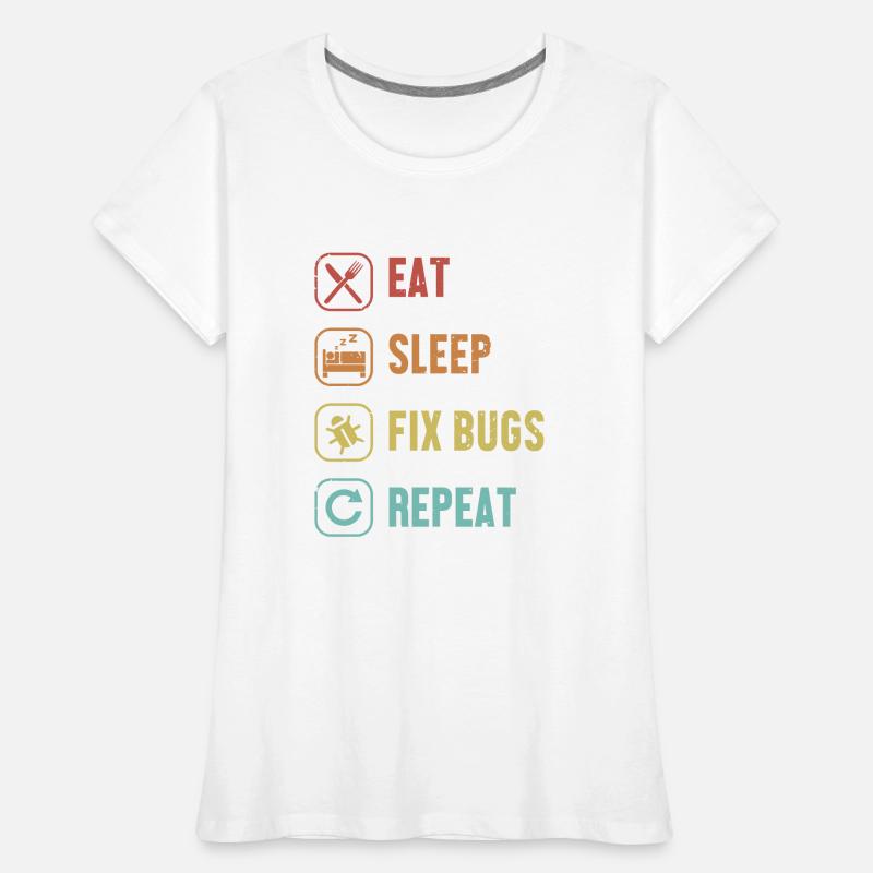 Eat Sleep Fix Bugs Repeat Developer Coder Frauen Premium Bio T-Shirt