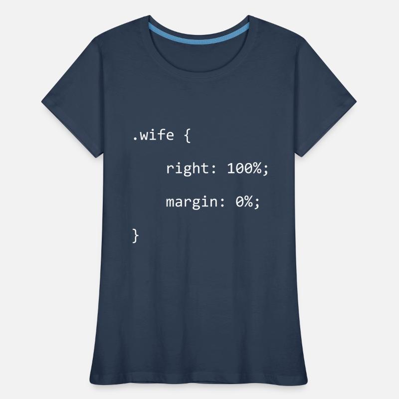 CSS Wife Right Engineer Full Stack Coder Software Women's Premium Organic T-Shirt