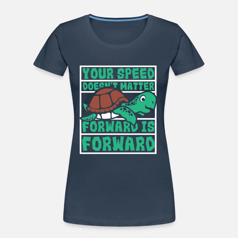 Speed Doesn't Matter Forward Is Forward Women's Premium Organic T-Shirt