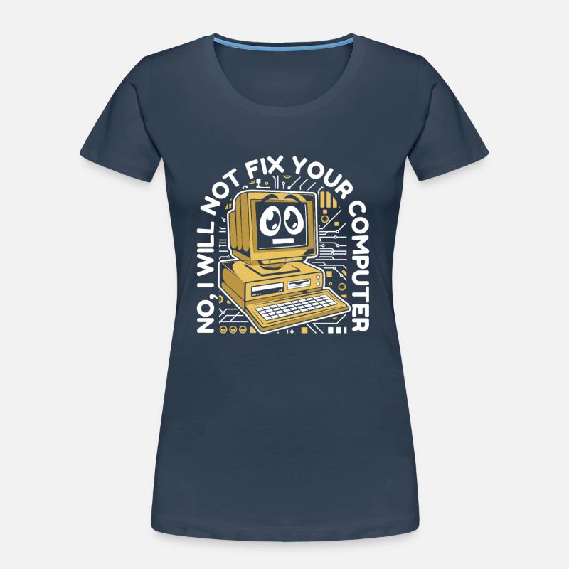 I will not fix your computer IT operations admin Women's Premium Organic T-Shirt