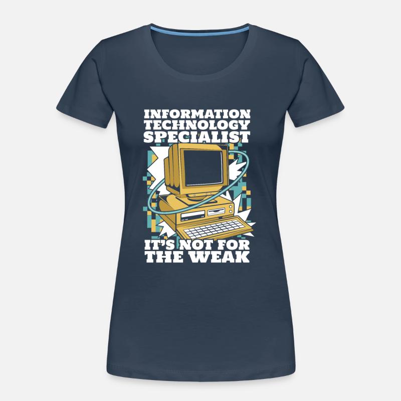 It's Not For The Weak Computer Scientist Admin Women's Premium Organic T-Shirt