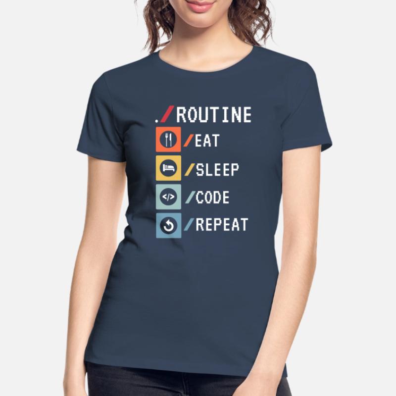 Routine Eat Sleep Code Repeat Developer Coder Frauen Premium Bio T-Shirt
