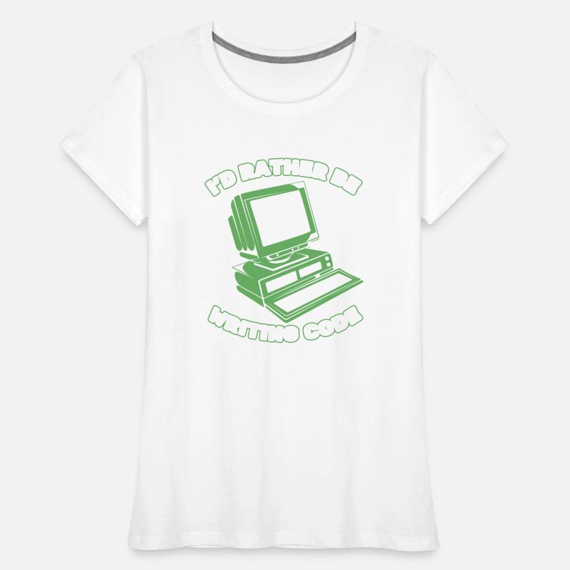 I'd Rather Be Writing Code Developer Coder Frauen Premium Bio T-Shirt