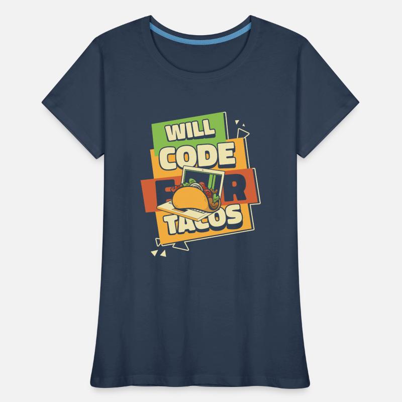 Will Code For Tacos Developer Coder Programmierer Frauen Premium Bio T-Shirt