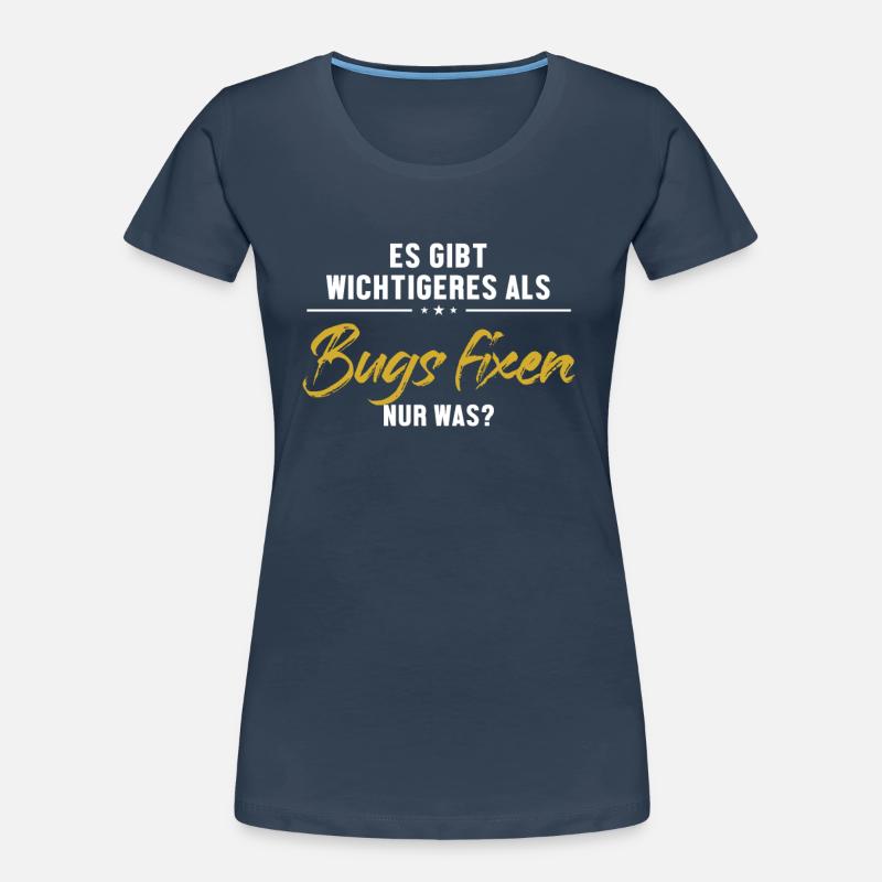 Wichtigeres als Bugs Fixen Developer Coder Frauen Premium Bio T-Shirt