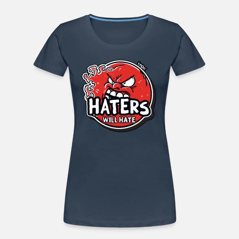 Haters Will Hate Frauen Premium Bio T-Shirt