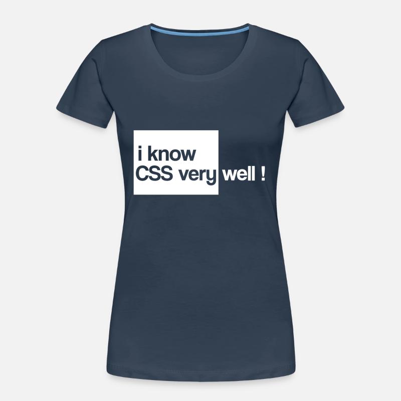 Ich weiß, css html sehr gut Frauen Premium Bio T-Shirt