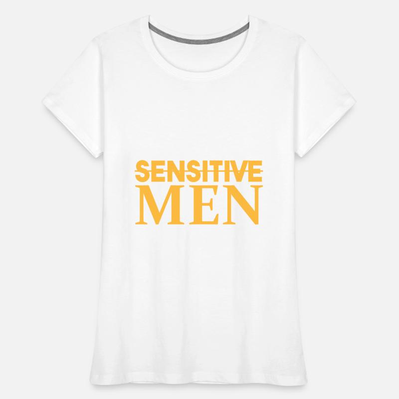 Are there sensitive men? Women's Premium Organic T-Shirt