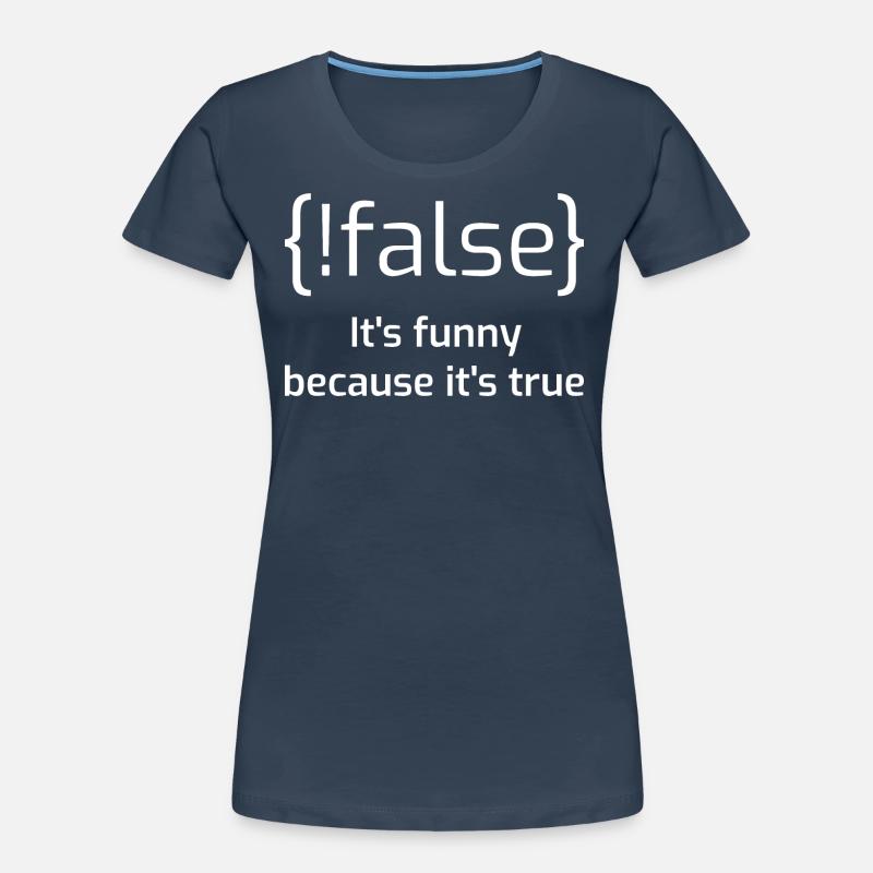 Funny False Programming Joke I Women's Premium Organic T-Shirt