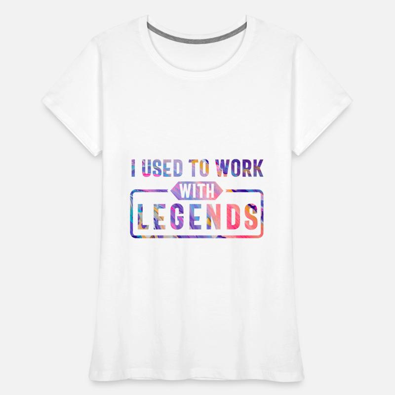 J’avais l’habitude de travailler avec des légendes T-shirt bio Premium Femme