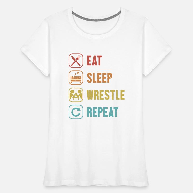 Manger Dormir Lutter Répéter Techniques Exercice Bras T-shirt bio Premium Femme