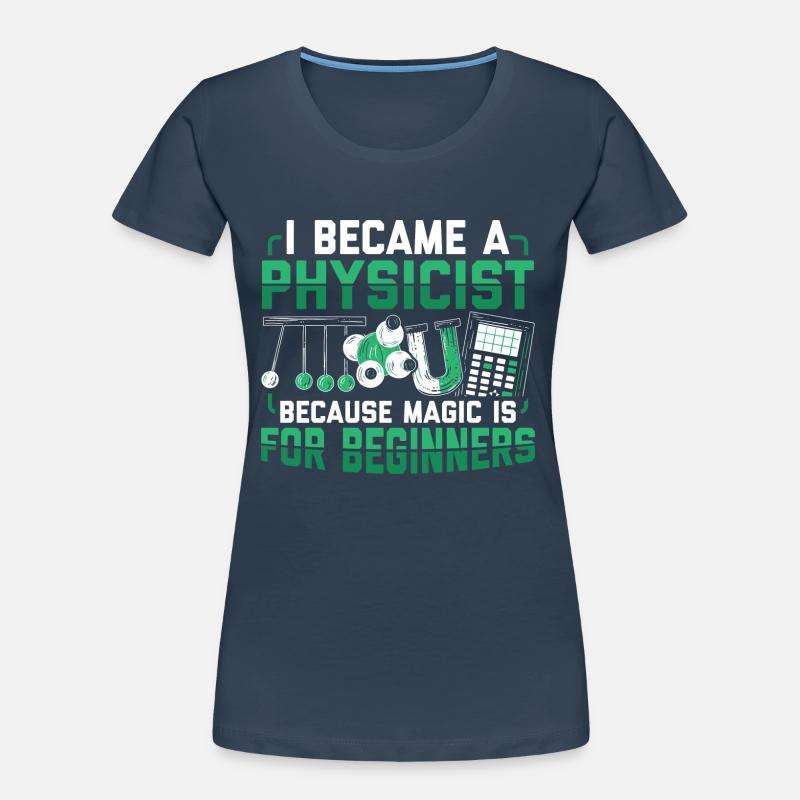 Physics Teacher | Study Students Uni Gift Idea Women's Premium Organic T-Shirt