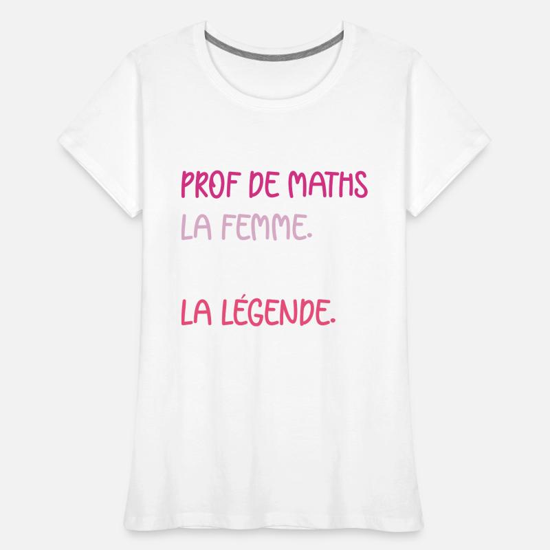 prof de math T-shirt bio Premium Femme
