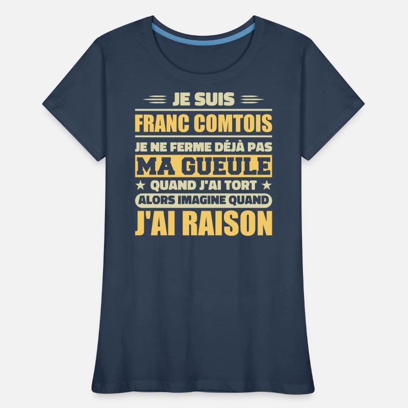 Franc comtois je ferme pas ma gueule franche comté T-shirt bio Premium Femme