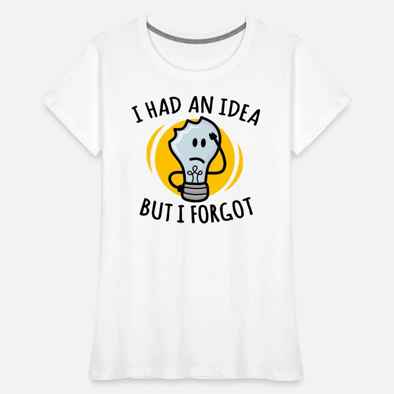 J’avais une idée mais j’oubliais, drôle d’ampoule T-shirt bio Premium Femme