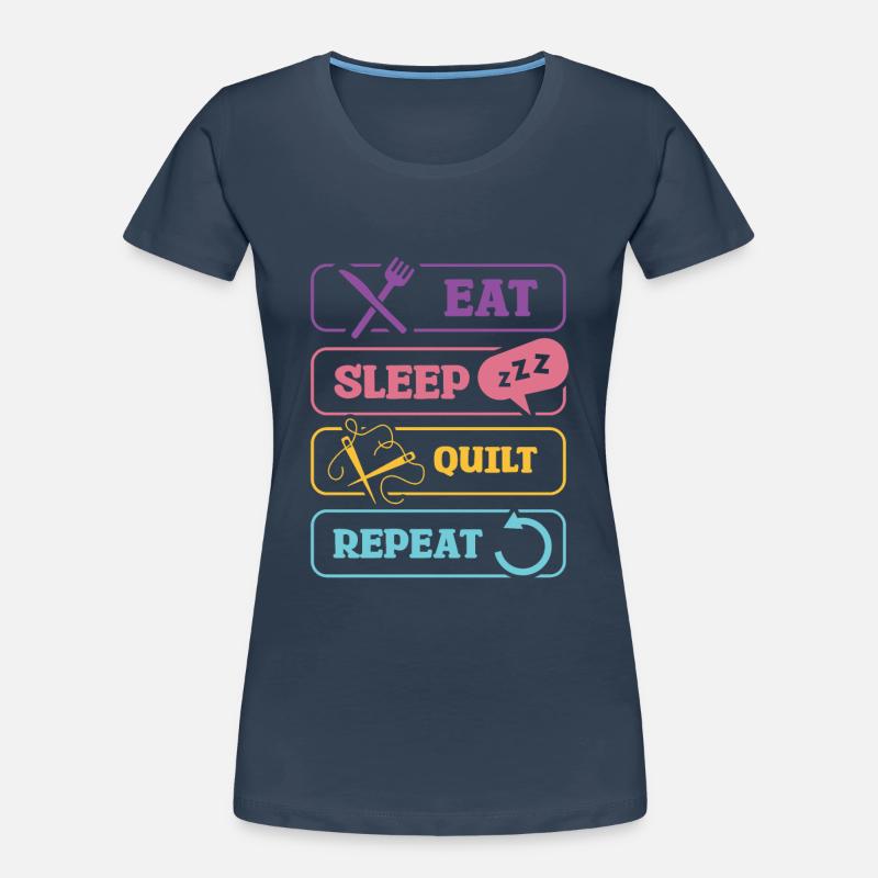 Eat Sleep Quilt Repeat Pattern Design Women's Premium Organic T-Shirt