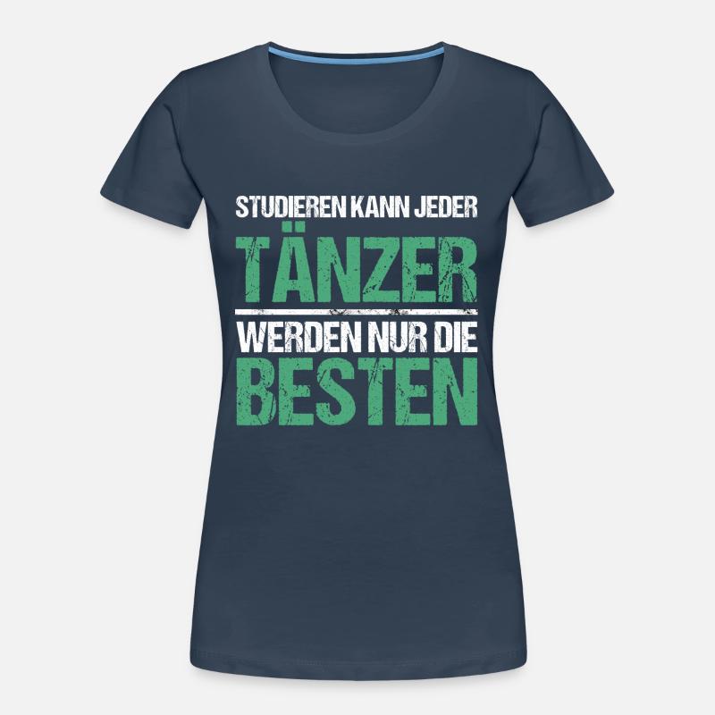Anyone can study - Dancer Edition Women's Premium Organic T-Shirt
