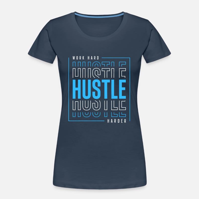 Work Hard Hustle Harder Women's Premium Organic T-Shirt