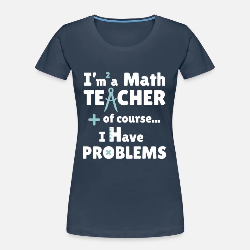 I am a Math TEACHER Women's Premium Organic T-Shirt