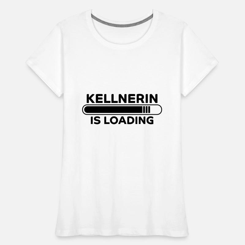 Kellnerin Spruch Kellner Beruf Kellnerin Geschenk Frauen Premium Bio T-Shirt